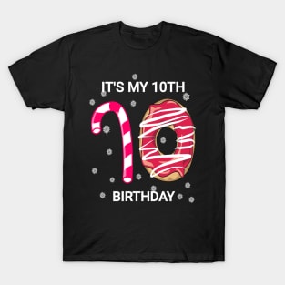 It's my 10th birthday shirt gift- it's my birthday shirt T-Shirt T-Shirt